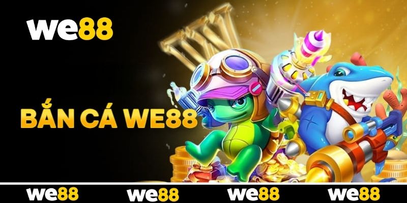 Bắn Cá WE88 - Hệ Thống Game Săn Cá Đổi Thưởng Cực Đỉnh
