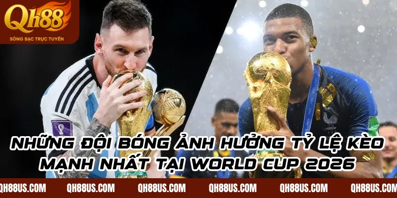Tỷ Lệ Bóng Đá World Cup 2026 Hôm Nay – Cập Nhật 24/7 - QH88