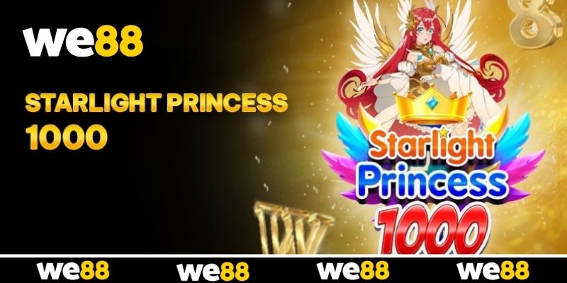 Starlight Princess 1000 - Slot Game Huyền Ảo Được Yêu Thích