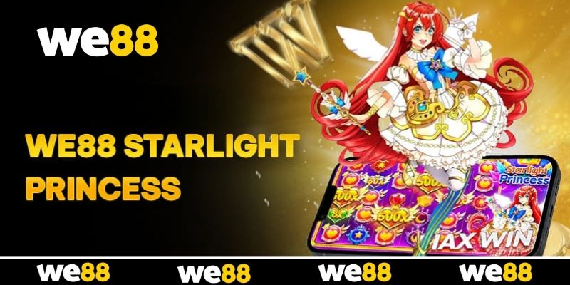 WE88 Starlight Princess - Chinh Phục Chuỗi Nhân Thưởng Lớn WE88 Starlight Princess - Chinh Phục Chuỗi Nhân Thưởng Lớn