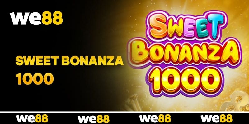 Sweet Bonanza 1000 - Thế Giới Kẹo Ngọt Ngập Tràn Thưởng Lớn