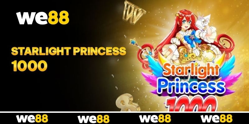Starlight Princess 1000 - Slot Game Huyền Ảo Được Yêu Thích