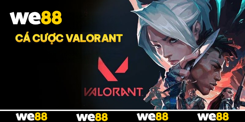 Cá Cược Valorant WE88 - Trải Nghiệm Esports Công Nghệ Hiện Đại Cá Cược Valorant WE88 - Trải Nghiệm Esports Công Nghệ Hiện Đại