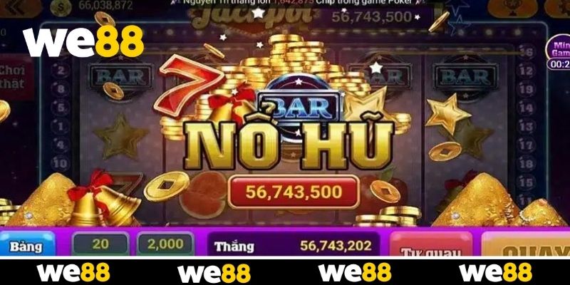 Nổ Hũ Đổi Thưởng WE88 - Thiên Đường Săn Jackpot Mỗi Ngày Nổ Hũ Đổi Thưởng WE88 - Thiên Đường Săn Jackpot Mỗi Ngày