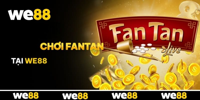Fantan Trực Tuyến WE88 - Tựa Game Casino Mang Đậm Nét Châu Á