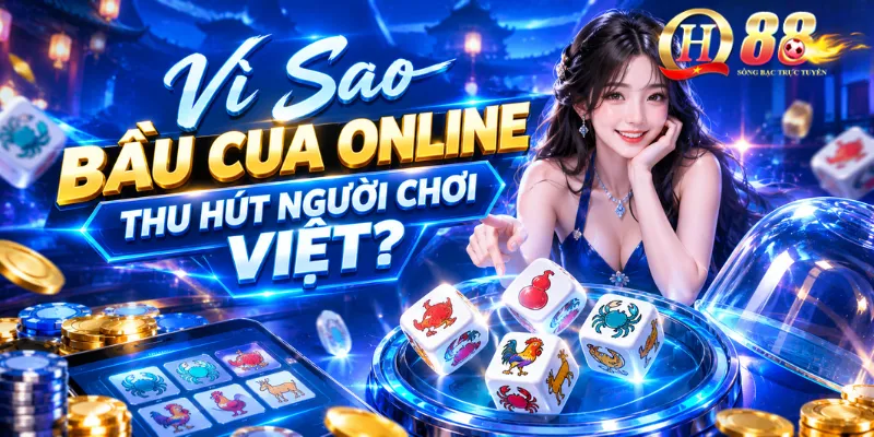 Bầu Cua Online QH88: Khám Phá Cơ Chế Và Các Cửa Cược - QH88