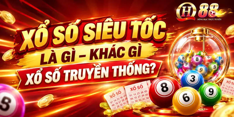 Xổ Số Siêu Tốc: Luật Chơi, Cách Cược Và Kinh Nghiệm QH88 - QH88