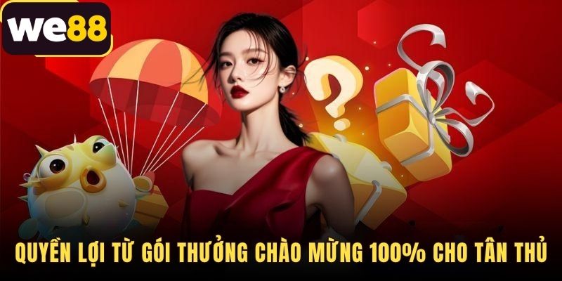 Thưởng Chào Mừng 100% Cho Lần Nạp Đầu - Nhận 8.8 Triệu WE88