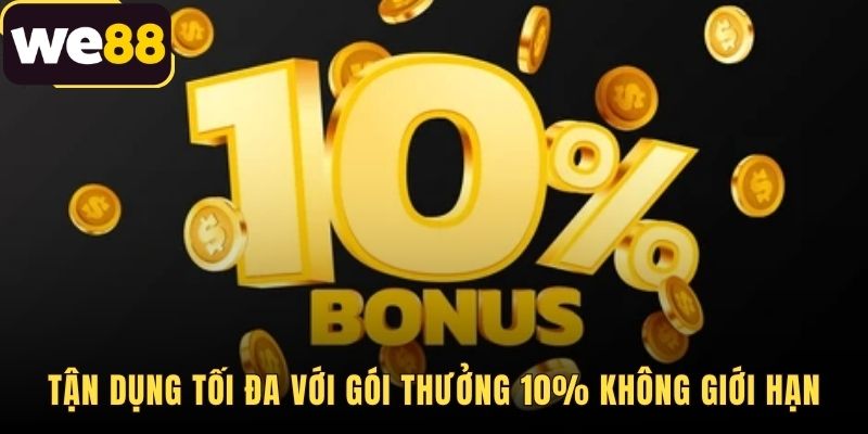 Thưởng Nạp Lại 10% Không Giới Hạn Tại WE88